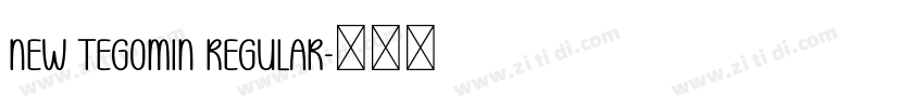 New Tegomin Regular字体转换